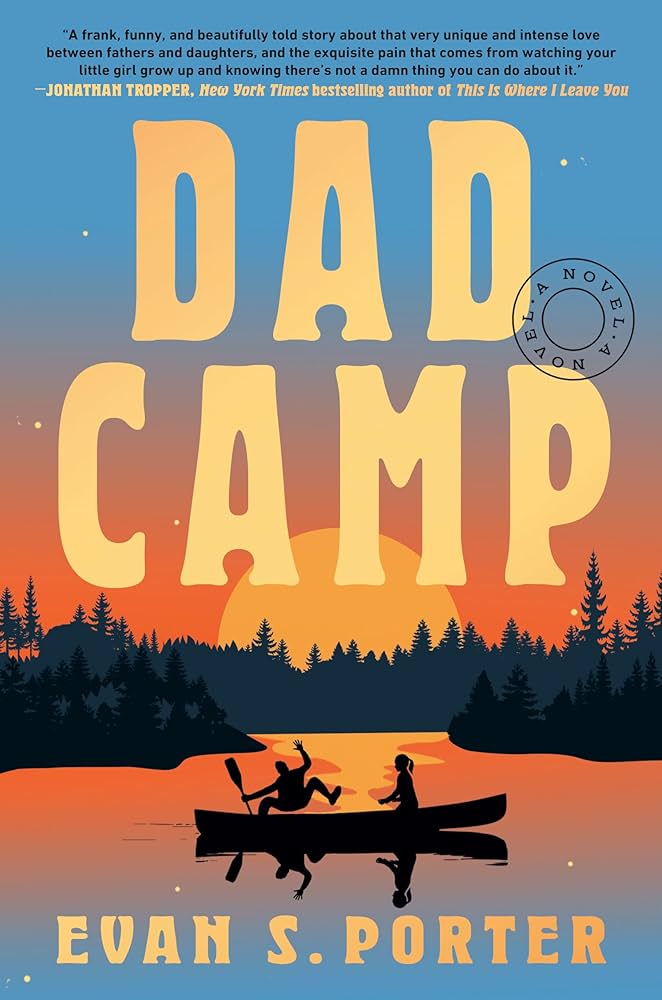 Dad Camp by Evan S. Porter